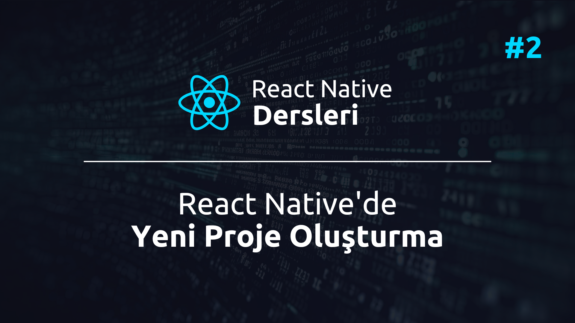 React Native'de proje oluşturma adımları ve dersleri hakkında kapsamlı bilgi. Adım adım React Native projesi nasıl başlatılır öğrenin.
